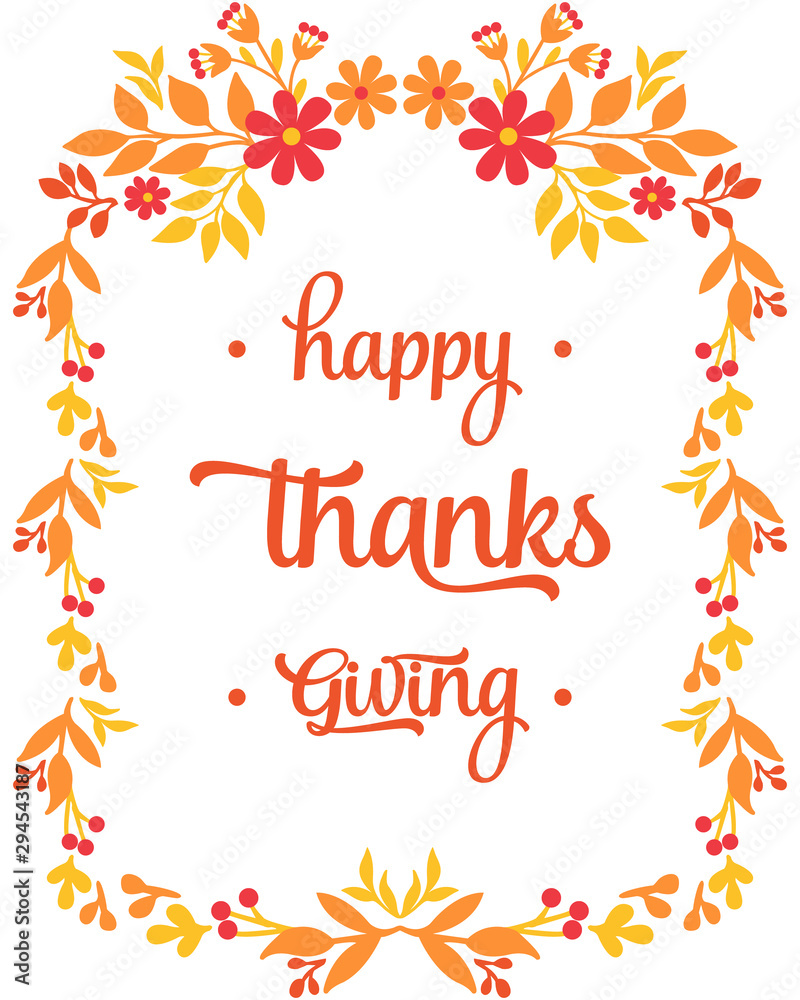 Text poster of thanksgiving, with design of cute autumn leaf flower frame. Vector