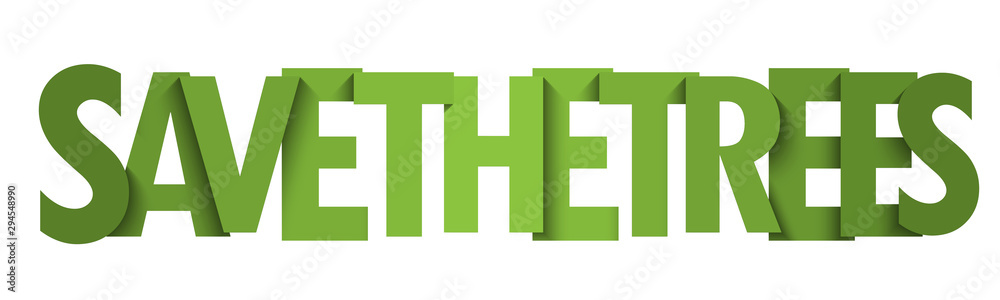 Fototapeta premium SAVE THE TREES green gradient vector typography banner