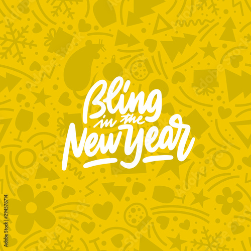 Bling in the New Year. Greeting card for your layout flyers and greetings card or christmas themed invitations. Vector Illustration. Isolated on white background.