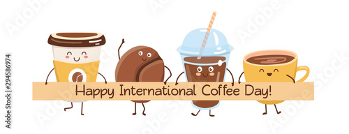Happy International Coffee Day. Cute vector illustration with kawaii characters. Cups, glasses and mugs smiling, standing together and holding a banner with the congratulation message. 