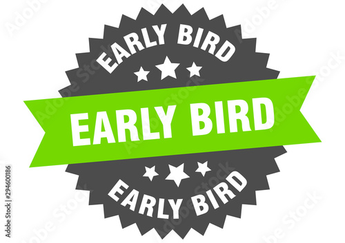 early bird sign. early bird green-black circular band label