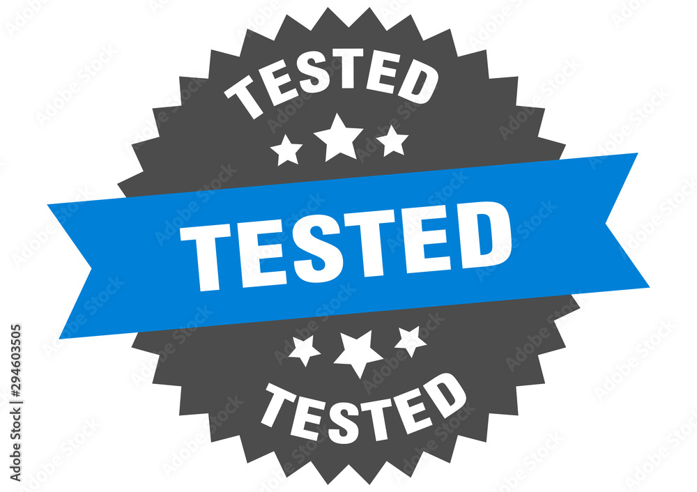 tested sign. tested blue-black circular band label tested sign. tested blue-black circular band label
