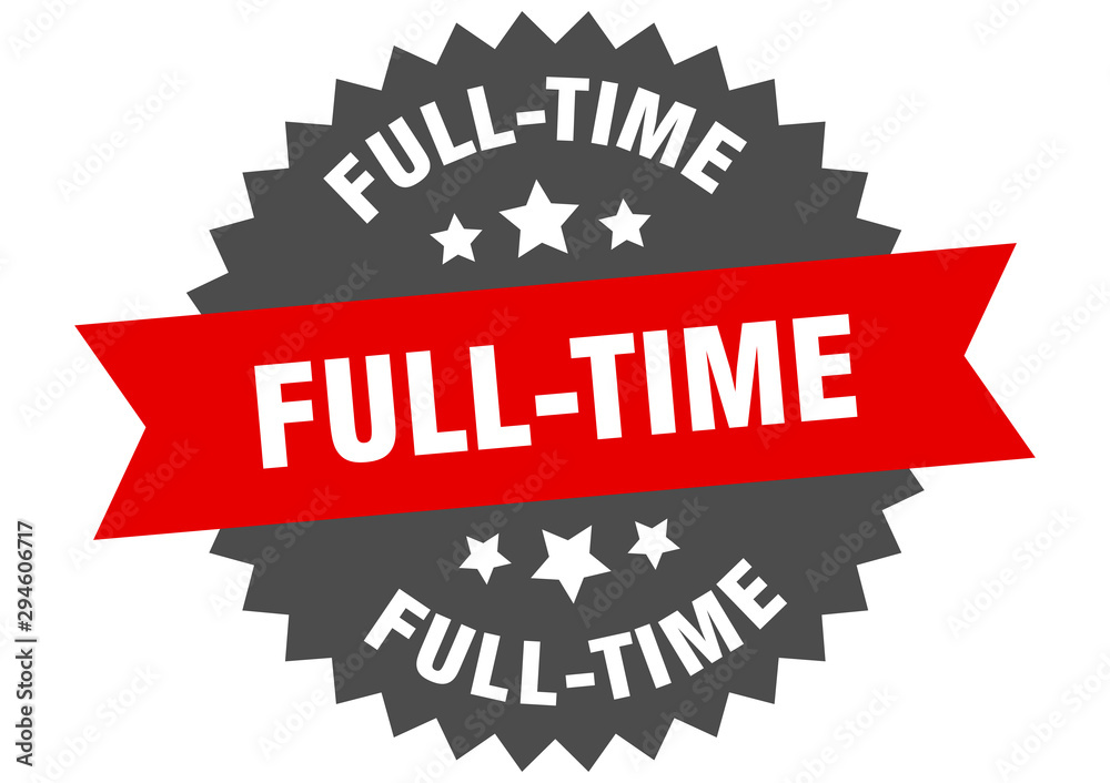 full-time sign. full-time red-black circular band label full-time sign. full-time red-black circular band label
