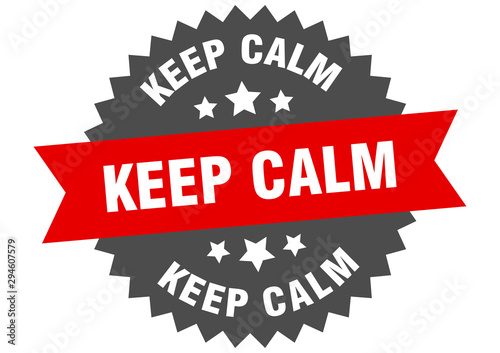 keep calm sign. keep calm red-black circular band label