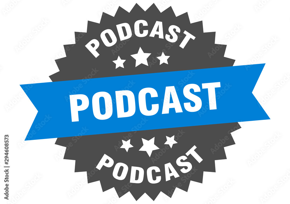 podcast sign. podcast blue-black circular band label podcast sign. podcast blue-black circular band label
