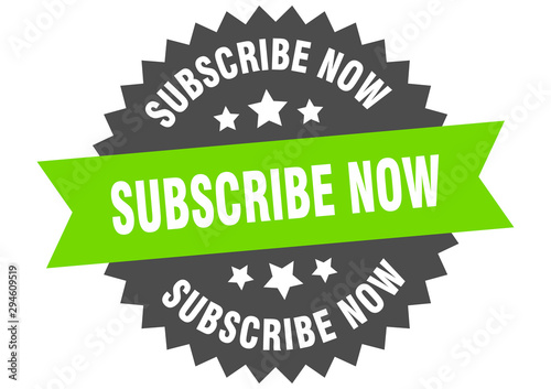 subscribe now sign. subscribe now green-black circular band label