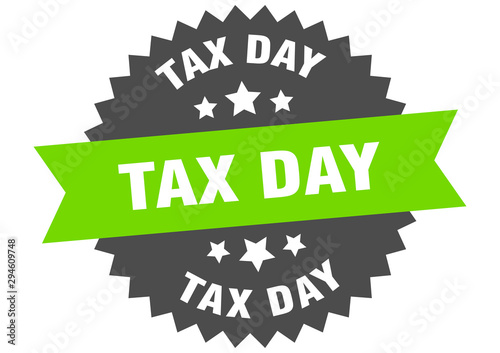 tax day sign. tax day green-black circular band label