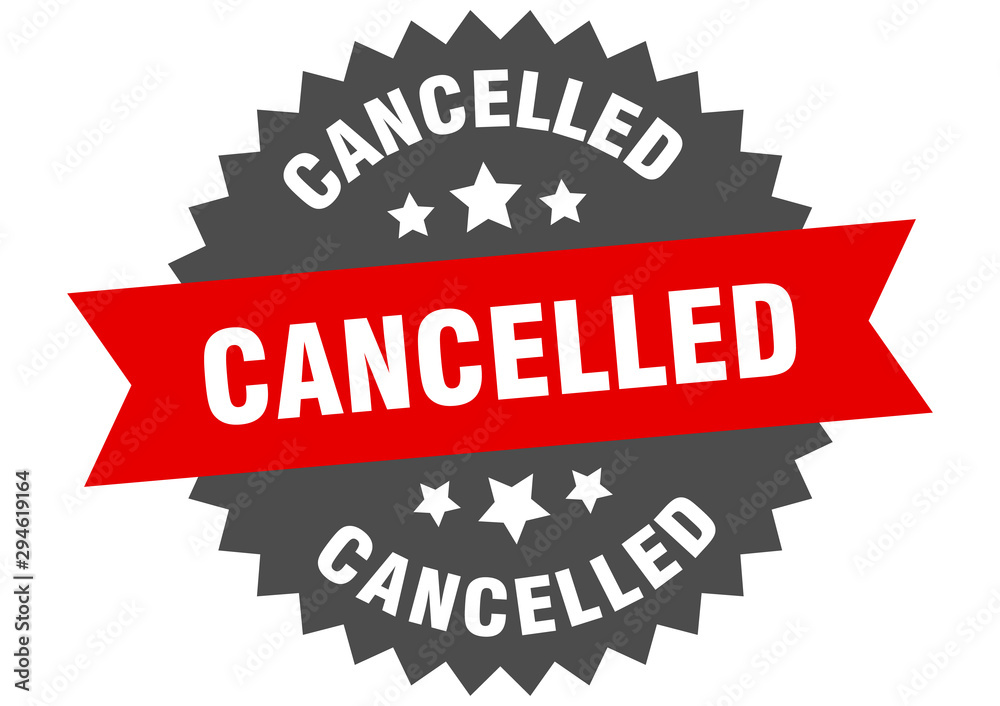 cancelled sign. cancelled red-black circular band label cancelled sign. cancelled red-black circular band label