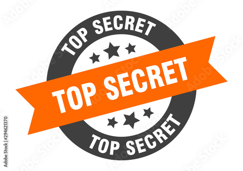 top secret sign. top secret orange-black round ribbon sticker