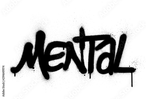 graffiti mental word sprayed in black over white
