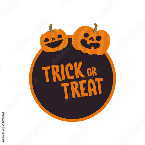 Trick or treat design with cute pumpkin. Halloween funny sticker.
