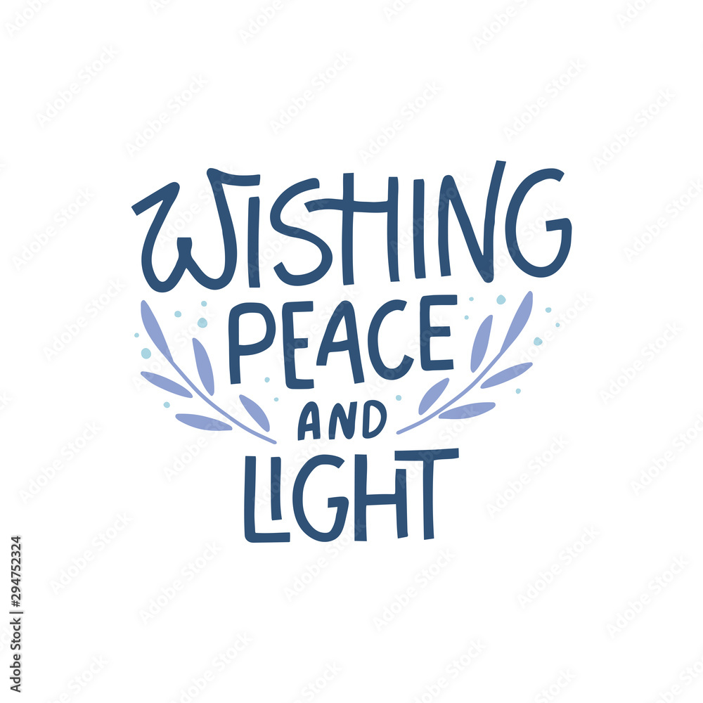 Wishing peace and light hand lettering typography. Jewish holiday Hanukkah