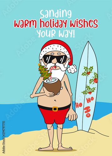 Summer Santa Claus: Sanding warm holiday wishes your way! - Hand drawn lettering for Xmas greetings cards, invitations. Good for t-shirt, mug, scrap booking, gift, printing press. Holiday quotes.