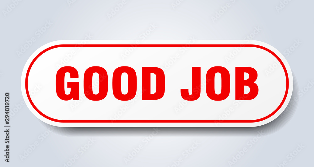 good job sign. good job rounded red sticker. good job