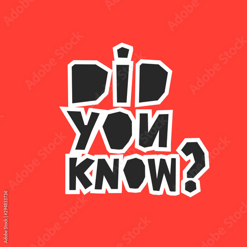 Interesting fact concept. Did you know question lettering. Hand drawn modern design for greeting or playing card