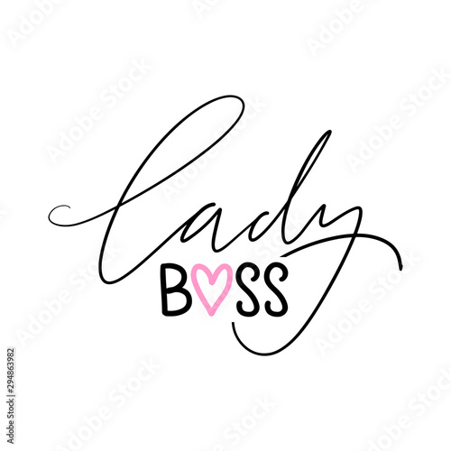 Lady Boss Vector poster. Brush calligraphy. Feminism slogan with Handwritting lettering.