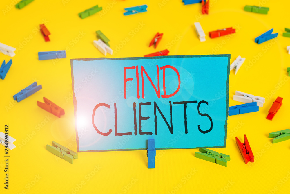 Text sign showing Find Clients. Business photo showcasing to identify or looking for a potential customers or leads Colored clothespin papers empty reminder yellow floor background office Text sign showing Find Clients. Business photo showcasing to identify or looking for a potential customers or leads Colored clothespin papers empty reminder yellow floor background office