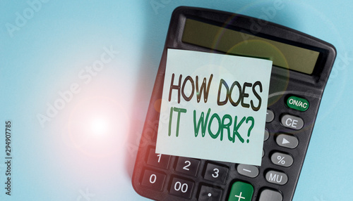 Text sign showing How Does It Work Question. Business photo showcasing Asking on how stuff being build or operates Portable electronic calculator device blank sticky note colored background