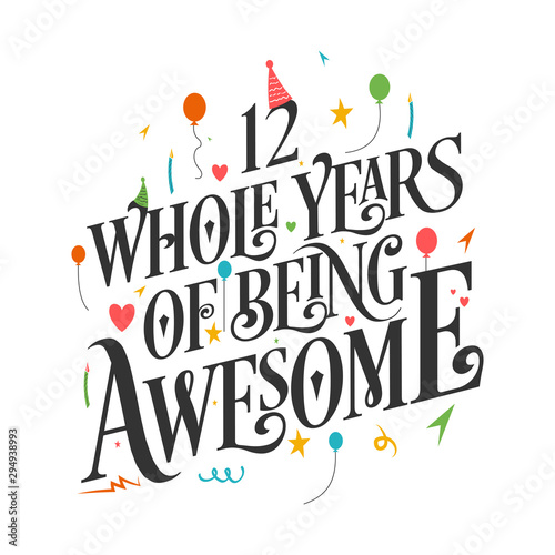 12th Birthday And 12th Wedding Anniversary Typography Design "12 Whole Years Of Being Awesome"