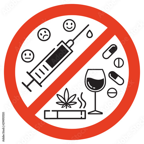 Sign forbidden drugs in red crossed out circle on white background. No smoking, no drugs and no alcohol. Isolated vector illustration.