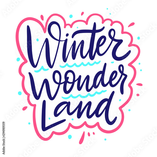 Winter Wonderland sign. Hand drawn vector lettering. Isolated on white background.