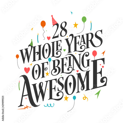28th Birthday And 28th Wedding Anniversary Typography Design "28 Whole Years Of Being Awesome"