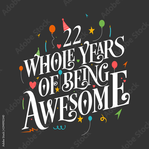 Photography 22nd Birthday And 22nd Wedding Anniversary Typography Design 22 Whole Years Of