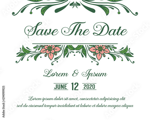 Greeting card or invitation card for save the date, with design green leafy flower frame background. Vector