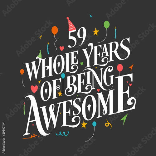 59th Birthday And 59th Wedding Anniversary Typography Design "59 Whole Years Of Being Awesome"