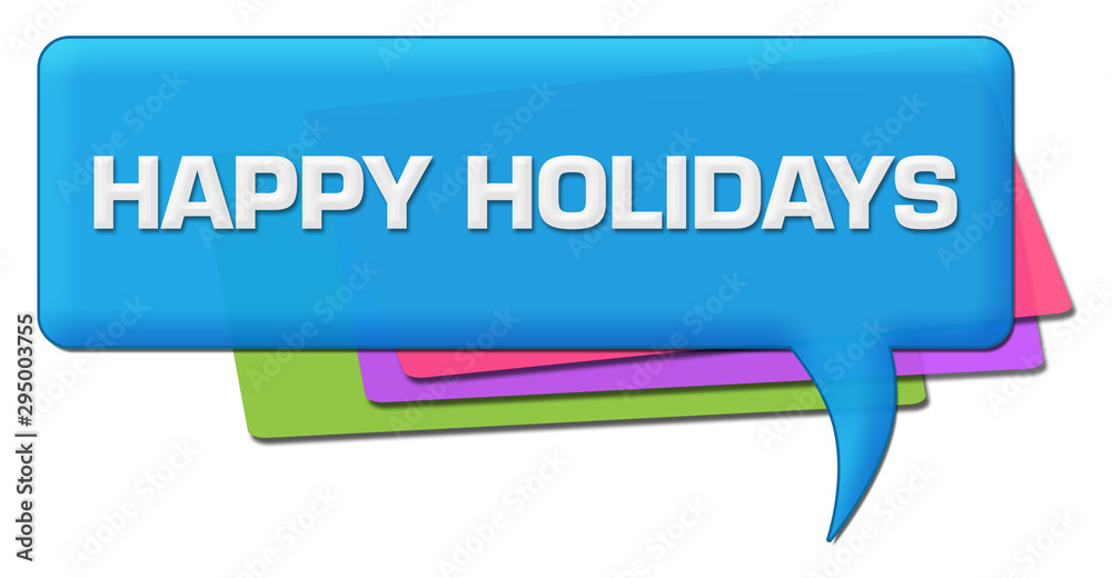 Happy Holidays Blue Colorful Comment Symbol Happy Holidays Blue Colorful Comment Symbol