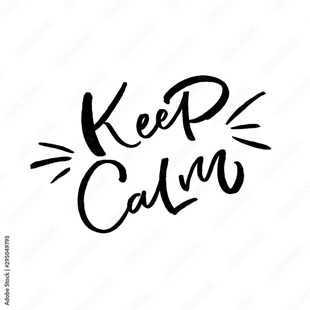 Hand drawn lettering card. The inscription: Kepp calm. Perfect design for greeting cards, posters, T-shirts, banners, print invitations. Hand drawn lettering card. The inscription: Kepp calm. Perfect design for greeting cards, posters, T-shirts, banners, print invitations.