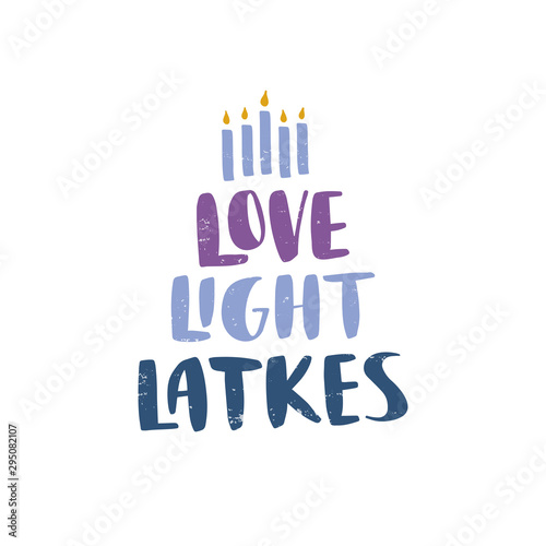 Love Light Latke hand drawn lettering text. Hanukkah Jewish holiday. Hanuka ink vector quote. For poster, invitation, greeting card, postcard, banner.