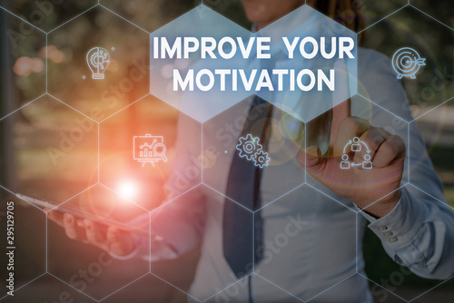 Handwriting text Improve Your Motivation. Conceptual photo Boost your self drive Enhance Motives and Goals Woman wear formal work suit presenting presentation using smart device photo