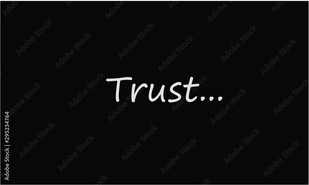 Trust, Christian faith, Biblical Phrase, typography for print or use as poster, card, flyer or T Shirt