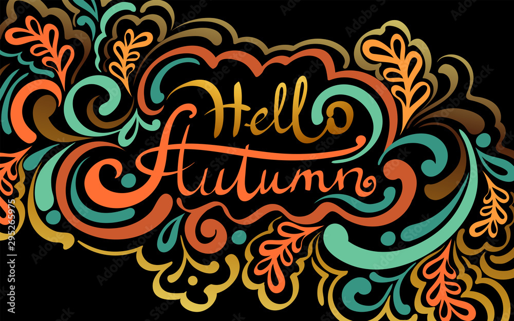 Hand lettering-Hello autumn in bright patterns on black background.