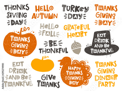 Thanksgiving day stylized lettering set. Traditional American festive phrases, pumpkin, hat, turkey silhouette with vector grunge style typography with ink drops. Hand drawn poster, banner, print desi photo