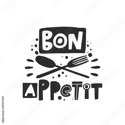 Bon appetit hand written lettering. Grunge poster, banner with ink drops and stylized phrase. Typography print isolated design element