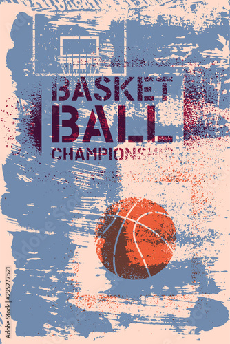 Basketball Championship typographical vintage stencil spray grunge style poster. Retro vector illustration.