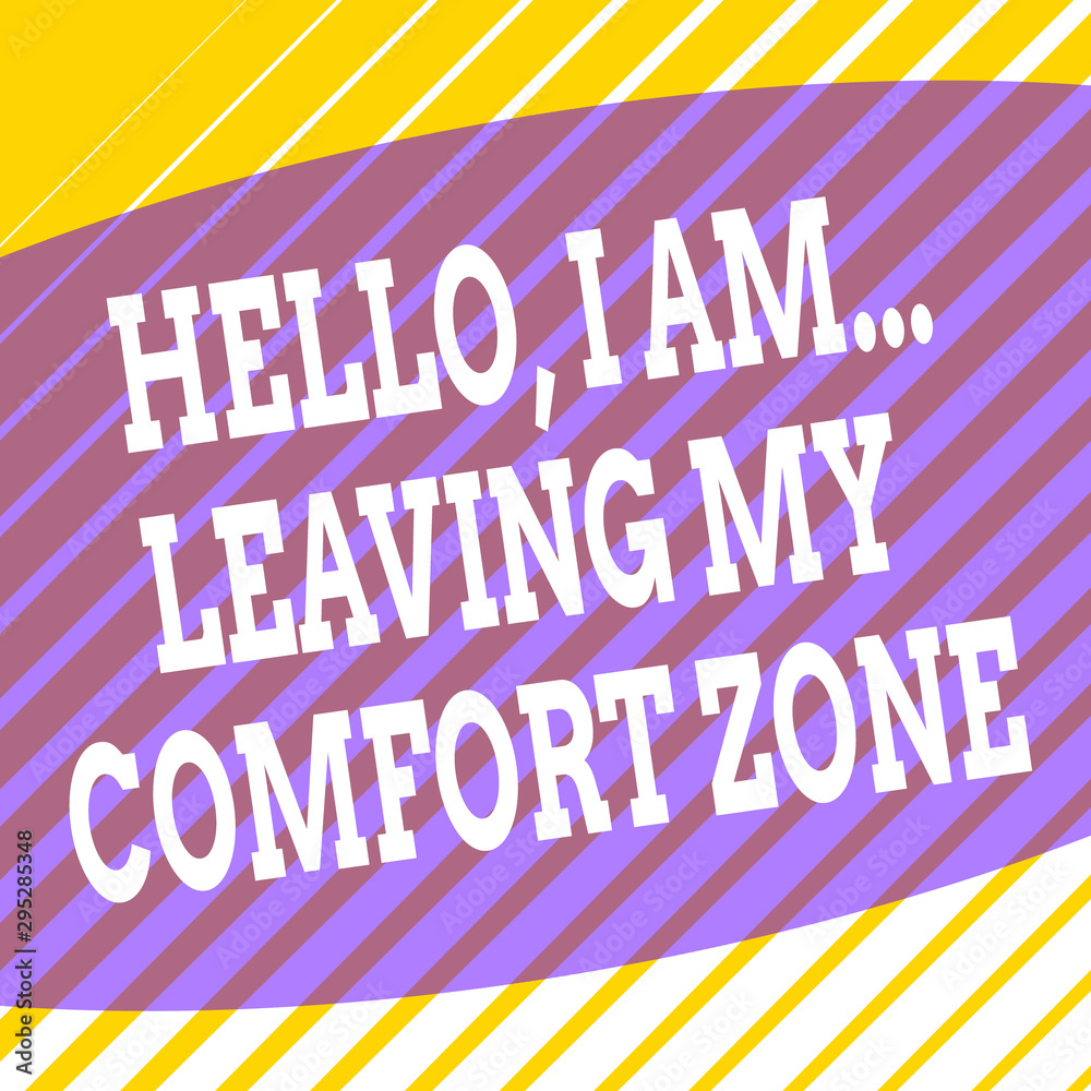 Obraz premium Conceptual hand writing showing Hello I Am Leaving My Comfort Zone. Concept meaning Making big changes Evolution Growth Square rectangle paper sheet load with full of pattern theme