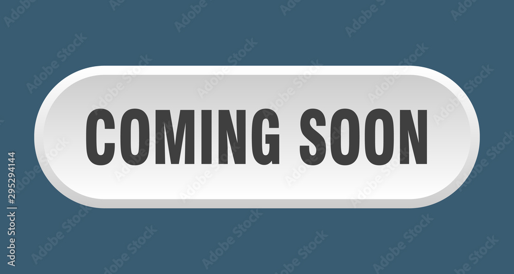 coming soon button. coming soon rounded white sign. coming soon