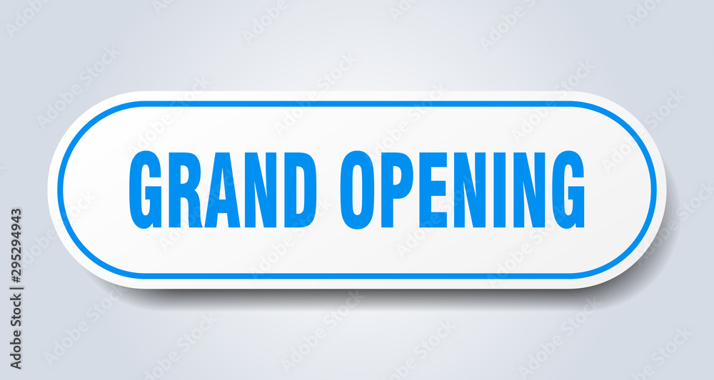 grand opening sign. grand opening rounded blue sticker. grand opening grand opening sign. grand opening rounded blue sticker. grand opening