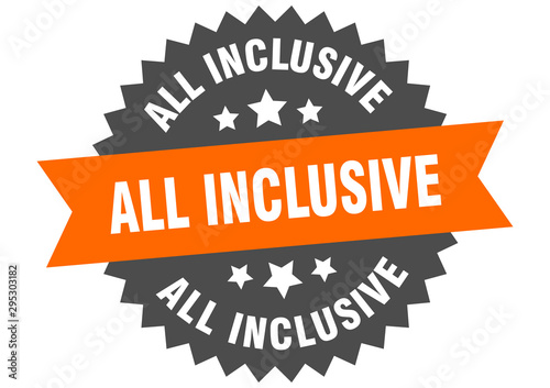all inclusive sign. all inclusive orange-black circular band label