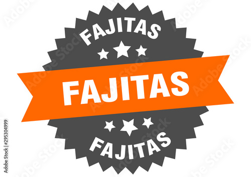 fajitas sign. fajitas orange-black circular band label