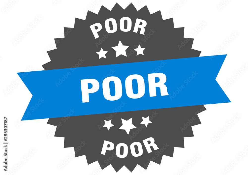 Fototapeta premium poor sign. poor blue-black circular band label