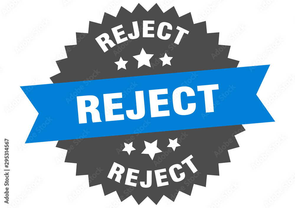 reject sign. reject blue-black circular band label reject sign. reject blue-black circular band label