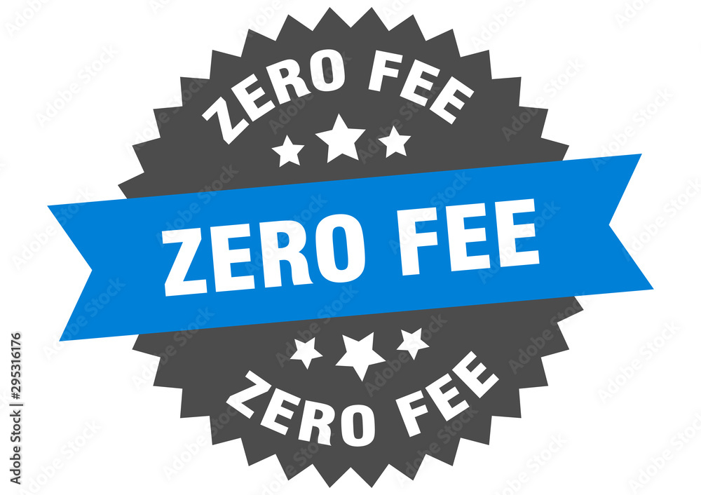 zero fee sign. zero fee blue-black circular band label zero fee sign. zero fee blue-black circular band label