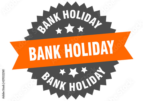 bank holiday sign. bank holiday orange-black circular band label