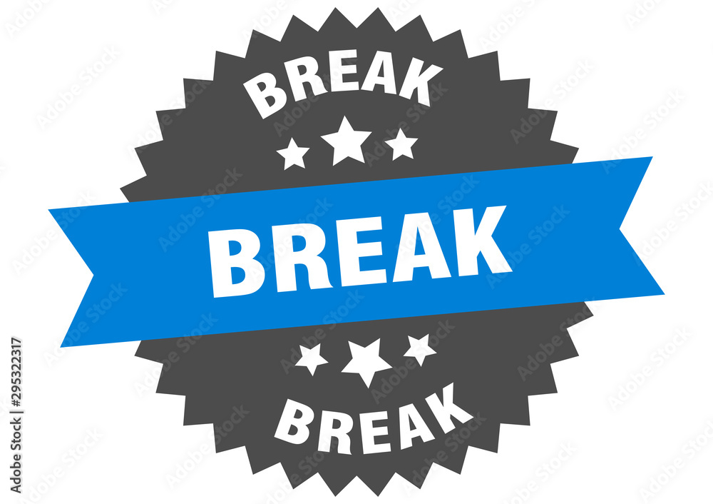 break sign. break blue-black circular band label