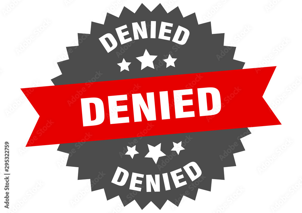 denied sign. denied red-black circular band label denied sign. denied red-black circular band label