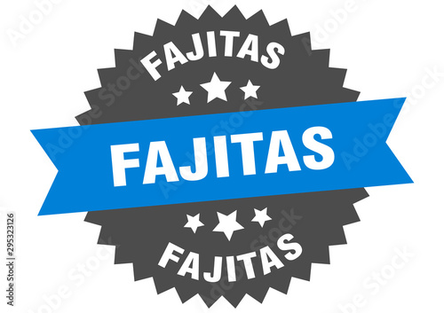 fajitas sign. fajitas blue-black circular band label